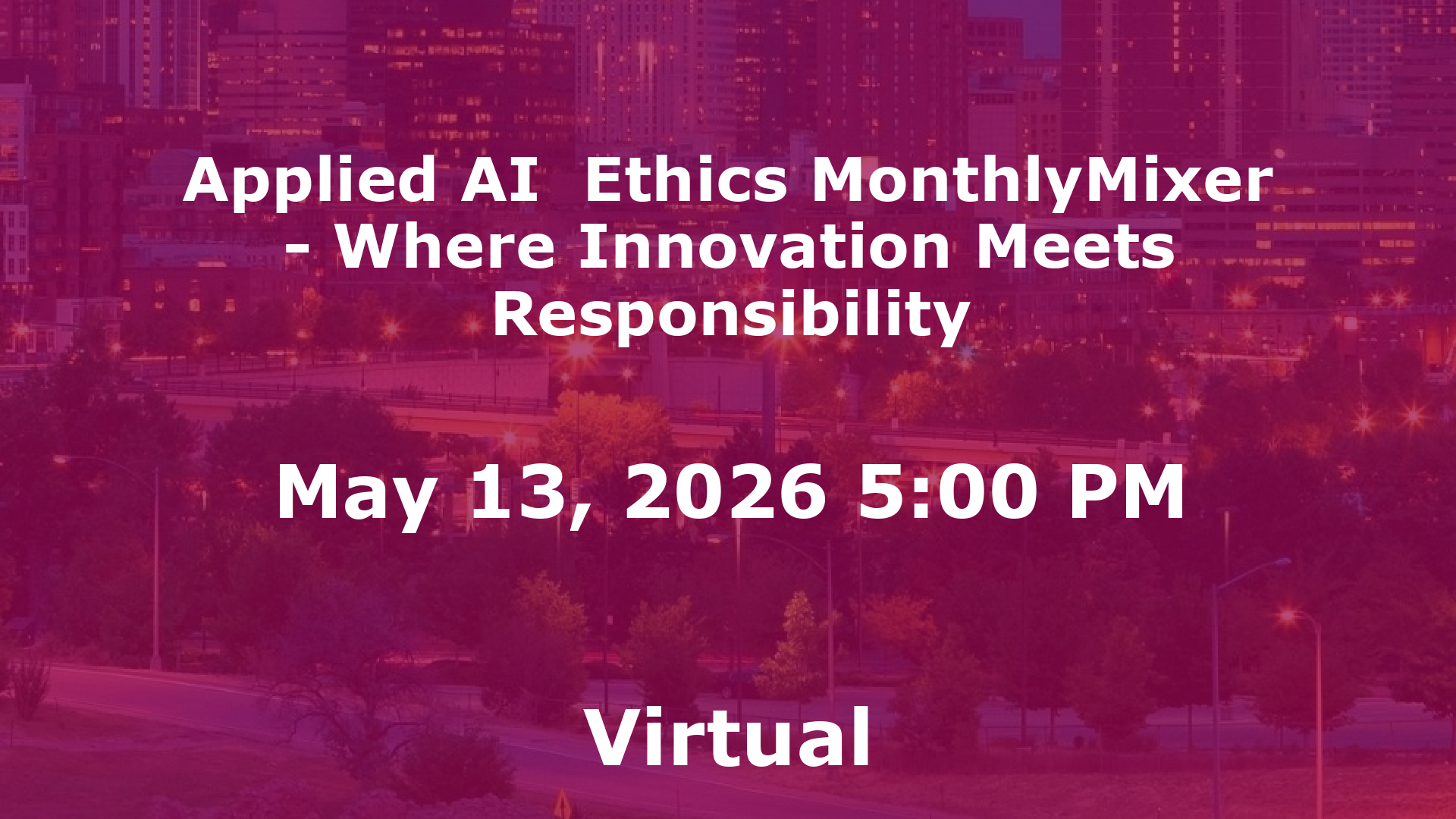 Applied AI  Ethics MonthlyMixer - Where Innovation Meets Responsibility event image